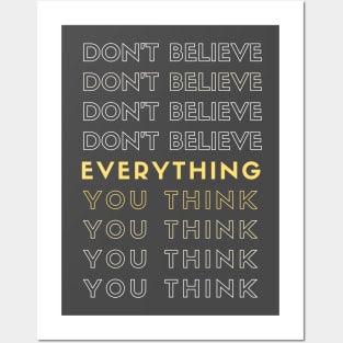 Don't Believe Everything You Think Posters and Art